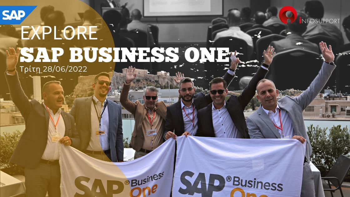 Explore SAP Business One by INFOSUPPORT 28/06/2022